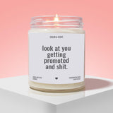 Look at You Getting Promoted Soy Candle - Funny Promotion Gift | Handmade in the USA