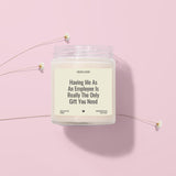 Having Me As An Employee Candle – Soy Wax | The Ultimate Gift for Your Boss | Handcrafted in USA