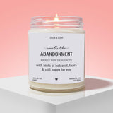 Smells Like Abandonment Soy Candle - Funny, Sassy Gift | Handcrafted in the USA