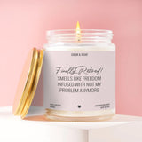 Finally Retired Candle – Funny Retirement Gift | Smells Like Freedom & “Not My Problem Anymore” | 100% Soy Wax Handcrafted Candle