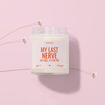 a candle labeled "My Last Nerve" with a pink background and white flowers.